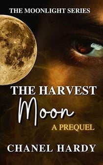 The Harvest Moon: A Prequel - Moonlight, #3