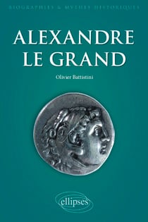Alexandre le Grand. Un philosophe en armes