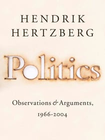 Politics - Observations and Arguments, 1966-2004
