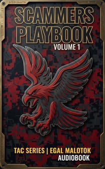 The Scammer’s Playbook Vol.1: An Insider's Guide Into the Minds of Criminal Operators - TAC SERIES, #1