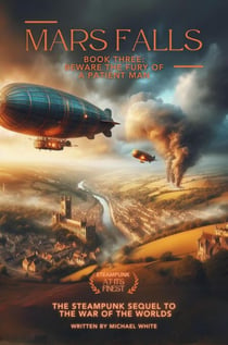 Mars Falls Book 3: Beware the Fury of a Patient Man - Mars Falls, #3