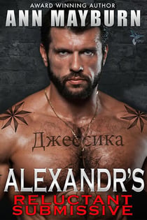 Alexandr's Reluctant Submissive - Submissive's Wish, #4