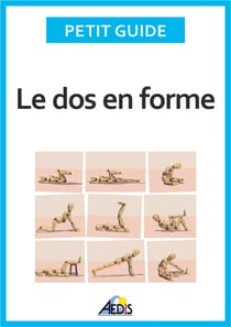 Le dos en forme - Massages, assouplissements et musculation