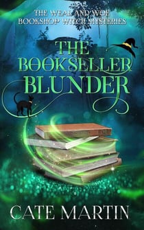 The Bookseller Blunder - The Weal & Woe Bookshop Witch Mysteries, #3