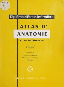 Atlas d'anatomie et de physiologie (1). Cytologie et histologie, ostéologie et arthrologie, myologie