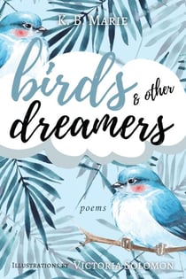 Birds & Other Dreamers: Poems - poetry, #1