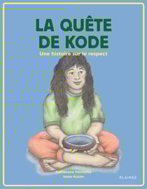 La quête de Kode - Une histoire sur le respect
