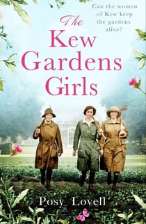 The Kew Gardens Girls - An emotional and sweeping historical novel perfect for fans of Kate Morton