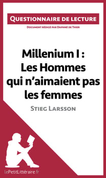 Millenium I : Les Hommes qui n'aimaient pas les femmes de Stieg Larsson - Questionnaire de lecture