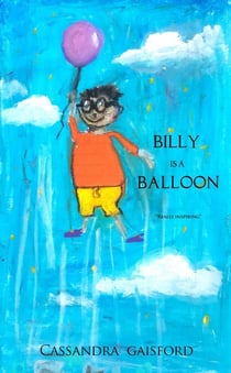 Billy is a Balloon - Transformational Super Kids, #7