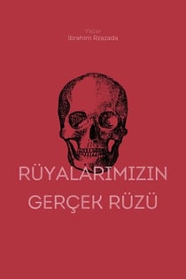 Rüyalarımızın Gerçek Yüzü