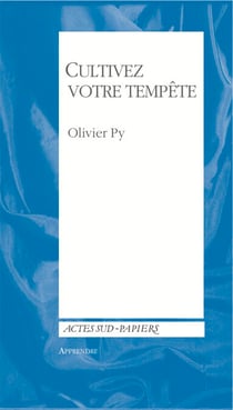 Apprendre 34 : Cultivez votre tempête - De l'art, de l'éducation, du politique