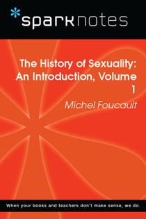 The History of Sexuality: An Introduction, Volume 1 (SparkNotes Philosophy Guide)