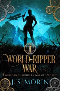 World-Ripper War - Twinborn Chronicles, #6