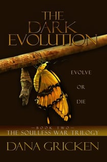 The Dark Evolution: A Young Adult Urban Fantasy Novel - The Soulless War Trilogy, #2