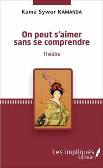 On peut s'aimer sans se comprendre - Théâtre