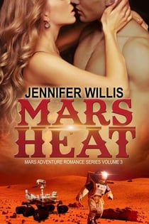 Mars Heat - Mars Adventure Romance Series (MARS), #3