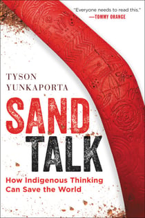 Sand Talk - How Indigenous Thinking Can Save the World