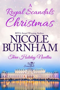 A Royal Scandals Christmas: Three Holiday Novellas