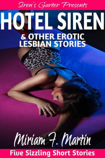 Hotel Siren & Other Erotic Lesbian Stories