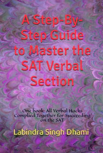A Step-By-Step Guide to Master the SAT Verbal Section - Standardized Test Preparation, #2