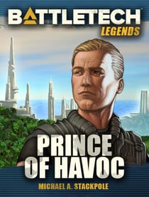 BattleTech Legends: Prince of Havoc - BattleTech Legends, #47
