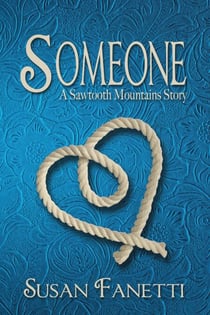 Someone - Sawtooth Mountains Stories, #4