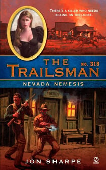 The Trailsman #318 - Nevada Nemesis