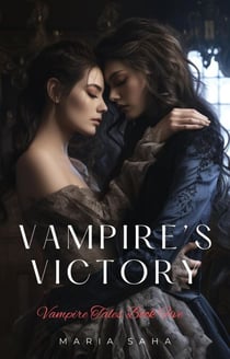 Vampire's Victory - An F/F Lesbian Vampire Tales Series 2, #5