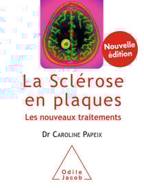 La Sclérose en plaques - Les nouveaux traitements