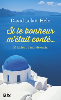 Si le bonheur m'était conté...