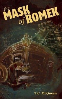 The Mask of Romek - The Journals of John Henry Darrow, #1
