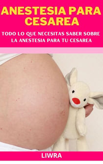 Anestesia en Cesarea - Todo lo que necesitas saber