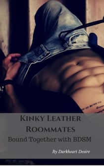 Kinky Leather Roommates - Bound Together With BDSM