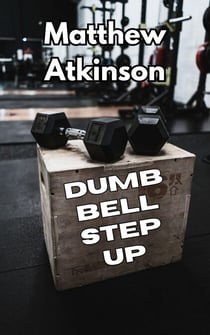 Dumbbell Step-Up - This Fist, #4