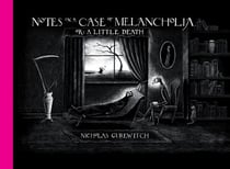 Notes on a Case of Melancholia, or: A Little Death