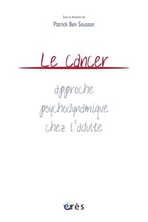 Le cancer : approche psychodynamique chez l'adulte