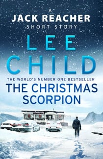 The Christmas Scorpion - A Jack Reacher Short Story