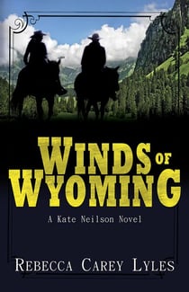 Winds of Wyoming - Kate Neilson Series, #1