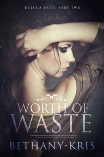 Worth of Waste - DeLuca Duet, #2