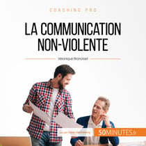 la communication non-violente - Les clés d'une collaboration sereine