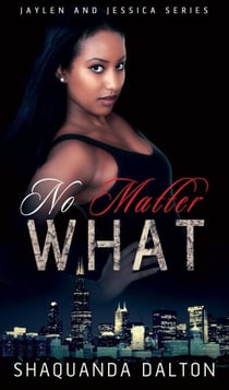 No Matter What - Jaylen and Jessica, #4