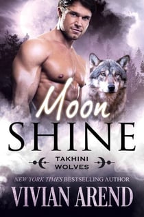 Moon Shine: Takhini Wolves #4 - Northern Lights Shifters, #12