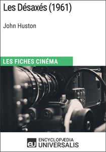 Les Désaxés de John Huston - Les Fiches Cinéma d'Universalis