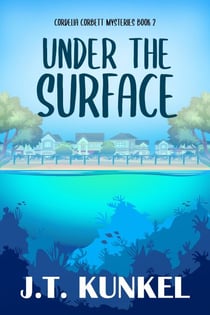 Under the Surface - Cordelia Corbett Mysteries, #2