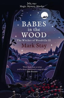 Babes in the Wood - The Witches of Woodville, #2