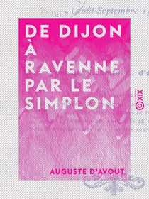 De Dijon à Ravenne par le Simplon - Août-Septembre 1906