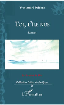 Toi, l'île nue - Roman