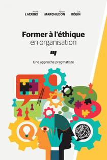 Former à l'éthique en organisation - Une approche pragmatiste