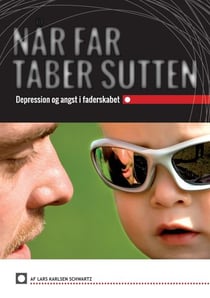 Når Far Taber Sutten - Depression og Angst i Faderskabet